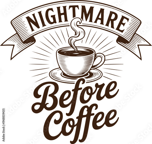 Nightmare Before Coffee Funny Typography Design