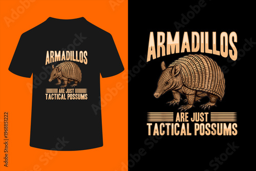 Funny Armadillo Animal Armadillos are Just Tactical Possums T-Shirt
