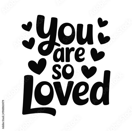 You are so loved message.
