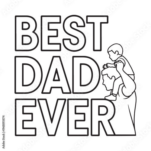 Best Dad Ever T Shirt Design Vector for Fathers Day Gift Print