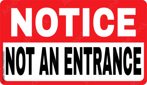 Notice not an entrance. Door sign visible from a distance