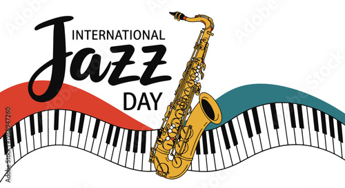 Dynamic International Jazz Day Musical Celebration Featuring Saxophone Piano Keys and Vibrant Abstract Shapes