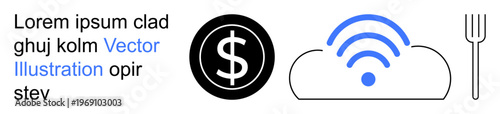 Financial technology, internet services, food industry, digital payments, cloud storage, data sharing. Dollar sign, cloud with wireless fork. Financial technology and internet services concepts