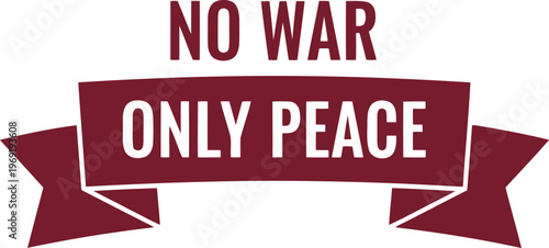 Antiwar peace message banner with bold text isolated for design projects