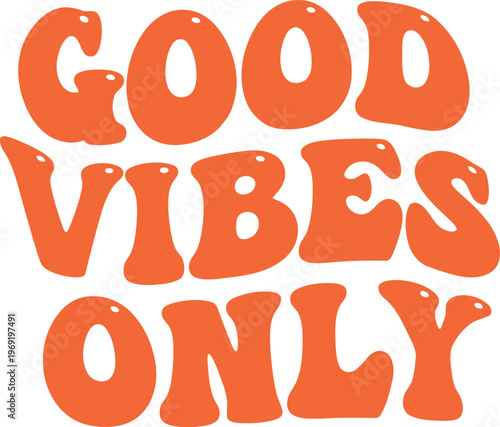 Colorful retro text design saying good vibes only in playful font style