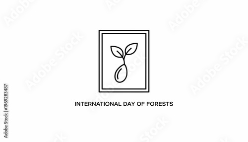 International Day of Forests emblem: seedling in a frame, symbolizing growth and nature conservation