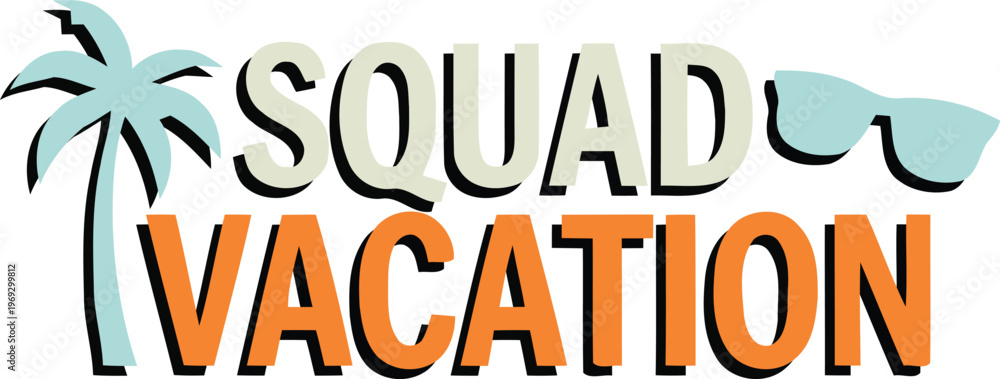 Fototapeta premium Squad vacation text design with stylized typography and wave elements