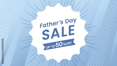 Father's Day sale banner with blue radial burst background and badge, promotion discount template父の日セールのバナー背景 放射線ブルーのバッジ付き割引テンプレート