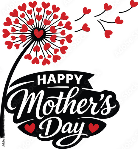 Happy Mother's Day heart dandelion vector illustration, love typography design, red heart flower blowing seeds, romantic greeting card, elegant floral artwork, printable celebration graphic, modern ca