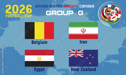 Belgium,Iran,Egypt,New Zealand, Countries and Flags soccer championship group G, 2026 football tournament group G. The 2026 football championship in the USA, Canada, and Mexico.eps