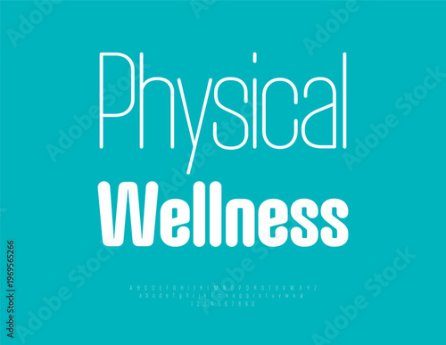 Vector Healthy concept Physical Wellness. Elegant Slim White Font. Classy Alphabet Letters and Numbers set.
