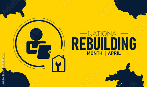 National rebuilding month april graphic with people and house icons with home improvement
