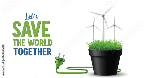 Save the world with renewable energy and green technology solutions together now