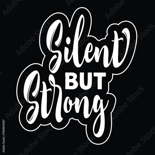 Silent But Strong T-shirt design