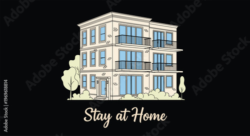 Illustration of a modern apartment building with stay at home text to encourage pandemic safety measures.