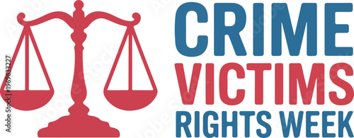 National Crime Victims Rights Week Vector Illustration Featuring Red Scales Of Justice Symbol And Bold Blue Typography For Awareness Campaign Poster Graphic Design