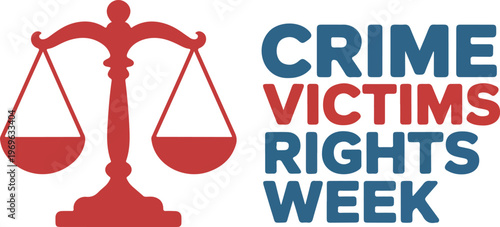 National Crime Victims Rights Week Vector Illustration Featuring Red Scales Of Justice Symbol And Bold Blue Typography For Awareness Campaign Poster Graphic Design