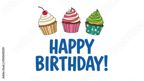 Three delicious cupcakes with colorful icing and a happy birthday text to celebrate a special party or event.