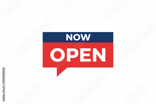 Now Open sign banner on red and blue speech bubble