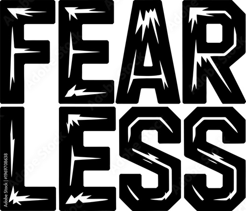 Bold black and white typography of the word fearless with distressed scratch textures
