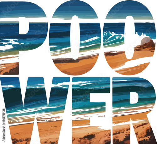 Typography spelling power with a double exposure ocean beach landscape fill letters