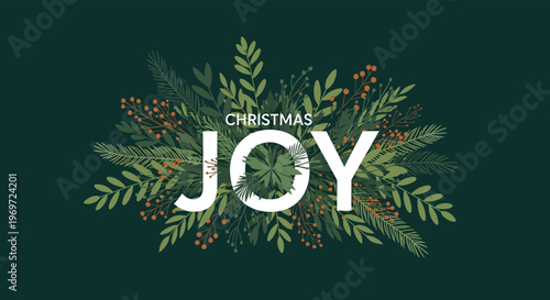 Festive holiday greeting featuring the words christmas joy surrounded by green evergreen branches and red winter berries design.