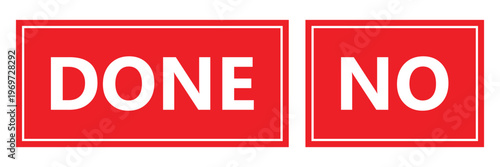 Done and no red rectangular rubber stamp. Task completion and negative response marks, finished project and rejection symbols, business message emblems.