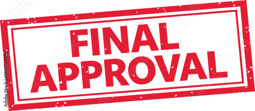 Final approval stamp red grunge rubber seal official approval label