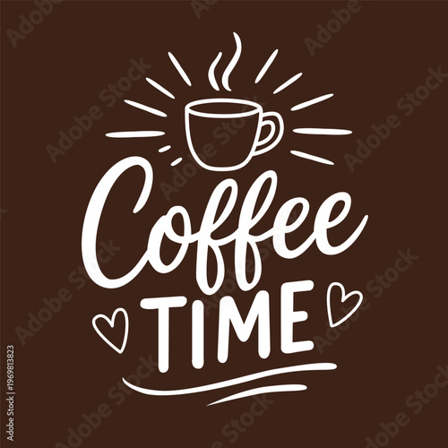 Coffee time hand lettering with cup illustration. Modern typography design for cafe, coffee shop, posters, mugs, t-shirts and prints. Cute coffee quote for coffee lovers isolated on background.
