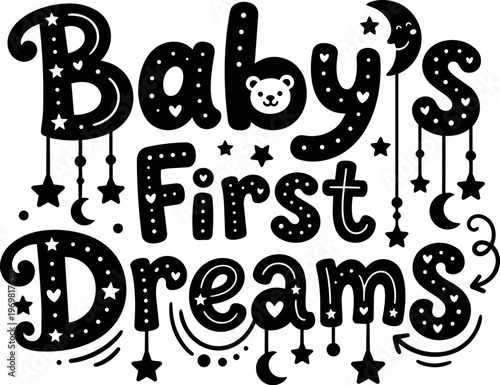 Babys first dreams black and white hand lettering with stars moon and bear face