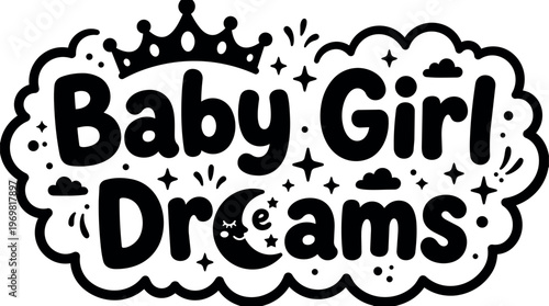 Baby girl dreams hand lettering with crown and moon vector art