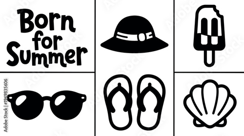 Born for summer text with flip flops sunglasses sun hat ice pop and seashell icons