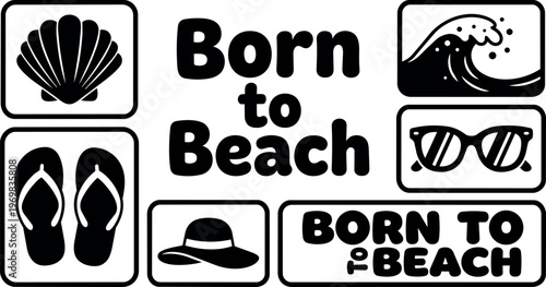 Born to beach text with shell flip flops wave sunglasses and hat black and white vector art
