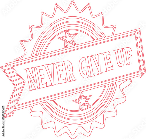 Clean circular stamp emblem with an arrow banner proclaiming Never Give Up