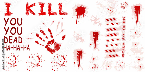 Bloody message and handprints with aggressive text i kill you you dead ha ha ha
