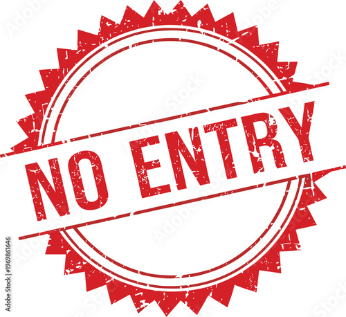 Red Stamp Seal: No Entry - Prohibition Sign for Security and Compliance, Grunge Texture, Retro Style, Warning Symbol, Access Restriction, Official Control, Compliance Concept