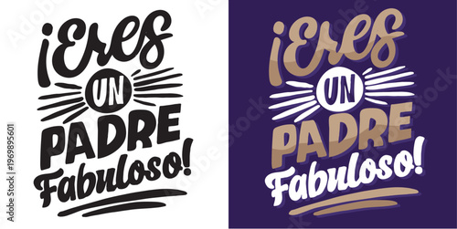Happy Fathers day - Best Dad ever - in spanish. Lettering about dad for tee, t-shirt design, invitation, web, mug print.