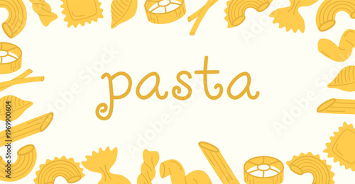 Banner with different pasta types. Frame of farfalle, penne, fusilli, macaroni, ravioli