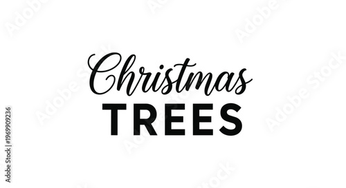 Simple elegant typography design with Christmas Trees text featuring a mix of cursive and bold sans serif fonts on a clean white background.