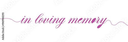 In loving memory handwritten typography lettering. Happy Valentines Day calligraphy inscription. Vector Illustration  .EPS 10 .