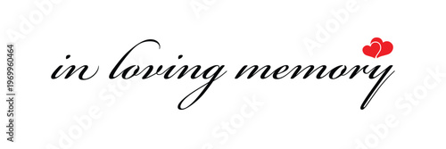In loving memory handwritten typography lettering. Happy Valentines Day calligraphy inscription. Vector Illustration  .EPS 10 .