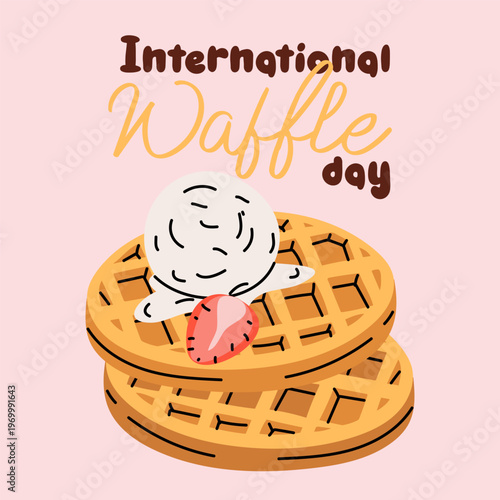 Flat illustration of a stack of round golden waffles with a scoop of vanilla ice cream and strawberry for International Waffle Day. Tasty dessert celebration greeting card on pink