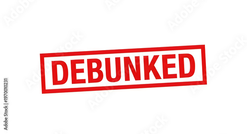 Red stamp with the word debunked prominently displayed