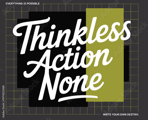 Thinkless action none motivational poster typography
