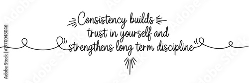 Consistency building trust and long term discipline on white, none editable stroke