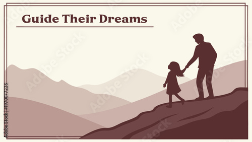 Vector illustration of parent guiding child with quote Guide Their Dreams. Inspirational family motivation landscape, parenting support concept, hope message, and success background.