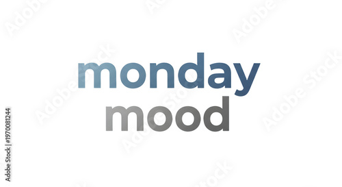 A contemporary graphic conveying the widespread sentiment associated with the beginning of the workweek a blue and gray typography design on white