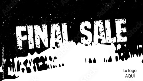 FINAL SALE template editable fondo con mancha de pintura y textura rota negro y blanco