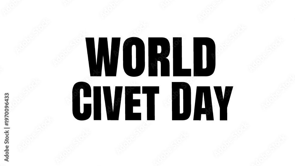 Obraz premium World Civet Day bold condensed typography for wildlife awareness