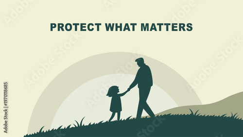 Vector illustration of parent protecting child with Protect What Matters quote. Inspirational family safety concept for poster, banner, motivation design, and landscape background.